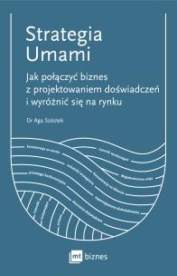 Okładka książki Strategia Umami. Jak połączyć biznes z projektowaniem doświadczeń i wyróżnić się na rynku