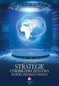 Strategie cyberbezpieczeństwa współczesnego świata. Autor: Chałubińska-Jentkiewicz Katarzyna, Agnieszka Brzo. Multiszop.pl Okładka książki Strategie cyberbezpieczeństwa współczesnego świata