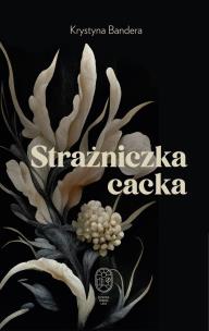 Okładka książki Strażniczka cacka