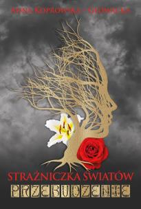 Okładka książki Strażniczka światów. Przebudzenie