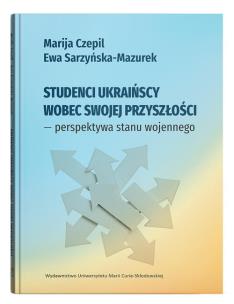 Okładka książki Studenci ukraińscy wobec swojej przyszłości - perspektywa stanu wojennego