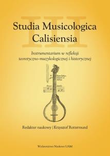 Okładka książki Studia Musicologica Calisiensia T.3 Instrumentarium w refleksji teoretyczno-muzykologicznej i