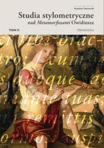 Studia stylometryczne nad Metamorfozami... T.2. Autor: Śnieżewski Stanisław. Multiszop.pl Okładka książki Studia stylometryczne nad Metamorfozami... T.2