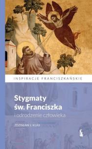 Okładka książki Stygmaty św. Franciszka i odrodzenie człowieka