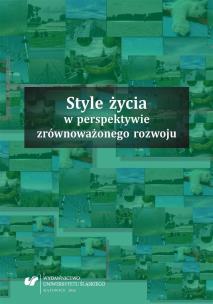 Style życia w perspektywie zrównoważonego rozwoju. Autor: red. Jolanta Klimczak, Katarzyna Ponikowska. Multiszop.pl Okładka książki Style życia w perspektywie zrównoważonego rozwoju