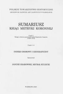 Opakowanie Sumariusz ksiąg metryki koronnej Część V Księgi z okresu panowania króla Zygmunta Augusta (1548-15