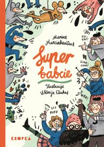 Superbabcie. Autor: Marcinkevicius Marius. Multiszop.pl Okładka książki Superbabcie