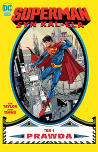 Superman. Syn Kal-Ela T.1 Prawda. Autor: Taylor Tom, John Timms, Daniele Di Nicuolo, Jakub. Multiszop.pl Okładka książki Superman. Syn Kal-Ela T.1 Prawda