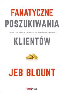 Superskuteczny prospecting. Autor: Jeb Blount, Mike Weinberg. Multiszop.pl Okładka książki Superskuteczny prospecting