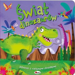 Okładka książki Świat dinozaurów. Zabawa z ruchomymi obrazkami