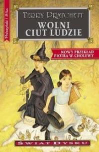 Świat Dysku. Wolni Ciut Ludzie Tom 30. Autor: Terry Pratchett. Multiszop.pl Okładka książki Świat Dysku. Wolni Ciut Ludzie Tom 30