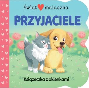 Okładka książki Świat maluszka. Przyjaciele. Książeczka z okienkam