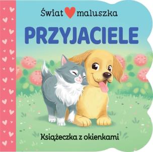 Okładka książki Świat maluszka. Przyjaciele