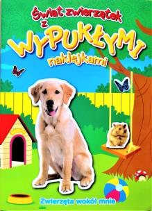 Okładka książki Świat zwierzątek z wypukłymi naklejkami. Zwierzęta