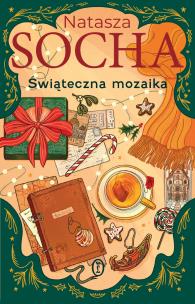 Świąteczna mozaika. Autor: Natasza Socha. Multiszop.pl Okładka książki Świąteczna mozaika