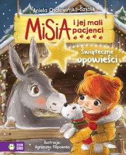 Świąteczne opowieści. Misia i jej mali pacjenci. Autor: Aniela Cholewińska-Szkolik. Multiszop.pl Okładka książki Świąteczne opowieści. Misia i jej mali pacjenci