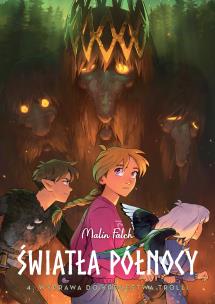 Światła Północy. Wyprawa do królestwa trolli. Tom 4. Autor: Malin Falch. Multiszop.pl Okładka książki Światła Północy. Wyprawa do królestwa trolli. Tom 4