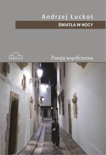 Światła w nocy. Autor: Andrzej Łuckoś. Multiszop.pl Okładka książki Światła w nocy