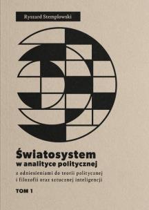 Światosystem w analityce politycznej T.1. Autor: Stemplowski Ryszard. Multiszop.pl Okładka książki Światosystem w analityce politycznej T.1