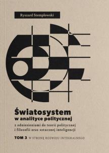Światosystem w analityce politycznej T.3. Autor: Stemplowski Ryszard. Multiszop.pl Okładka książki Światosystem w analityce politycznej T.3