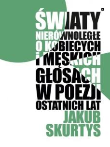Okładka książki Światy nierównoległe. O kobiecych i męskich...