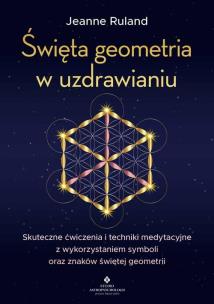 Okładka książki Święta geometria w uzdrawianiu