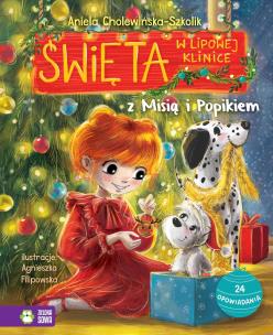 Święta w Lipowej Klinice z Misią i Popikiem. Autor: Aniela Cholewińska-Szkolik. Multiszop.pl Okładka książki Święta w Lipowej Klinice z Misią i Popikiem