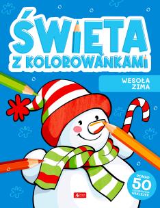 Święta z kolorowankami. Wesoła zima. Autor: Opracowanie zbiorowe. Multiszop.pl Okładka książki Święta z kolorowankami. Wesoła zima