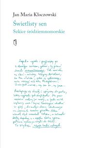 Okładka książki Świetlisty sen. Szkice śródziemnomorski