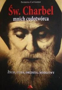 Święty Charbel. Mnich cudotwórca. Autor: Cattaneo Patrizia. Multiszop.pl Okładka książki Święty Charbel. Mnich cudotwórca
