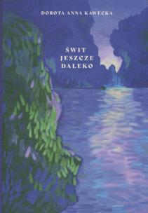 Okładka książki Świt jeszcze daleko