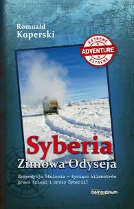 Syberia Zimowa Odyseja. Autor: Koperski Romuald. Multiszop.pl Okładka książki Syberia Zimowa Odyseja