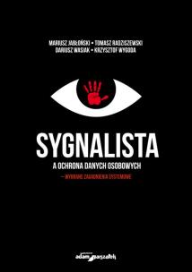 Okładka książki Sygnalista a ochrona danych osobowych - wybrane zagadnienia systemowe