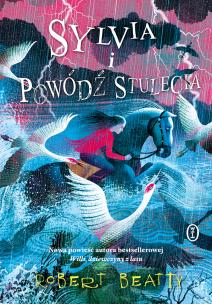 Sylvia i powódź stulecia. Autor: Robert Beatty. Multiszop.pl Okładka książki Sylvia i powódź stulecia