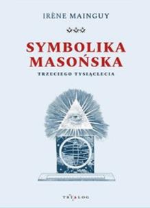 Okładka książki Symbolika masońska trzeciego tysiąclecia / Eduvolution