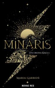 Syn Oriona. Minaris. Księga 1. Autor: Maria Garbień. Multiszop.pl Okładka książki Syn Oriona. Minaris. Księga 1