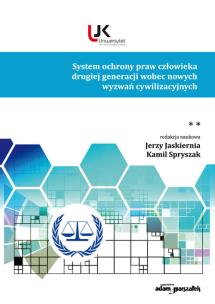 System ochrony praw człowieka drugiej generacji wobec nowych wyzwań cywilizacyjnych Tom 2. Autor:   Praca zbiorowa. Multiszop.pl Okładka książki System ochrony praw człowieka drugiej generacji wobec nowych wyzwań cywilizacyjnych Tom 2