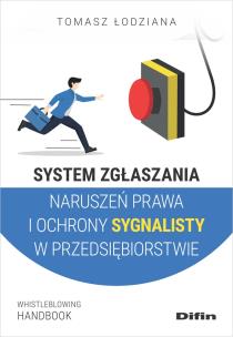 System zgłaszania naruszeń prawa i ochrony sygnali. Autor: Tomasz Łodziana. Multiszop.pl Okładka książki System zgłaszania naruszeń prawa i ochrony sygnali