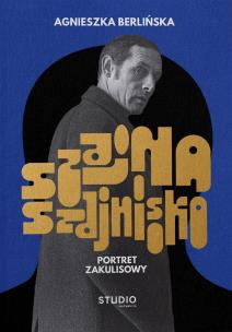 Okładka książki Szajna, szajnisko. Portret zakulisowy