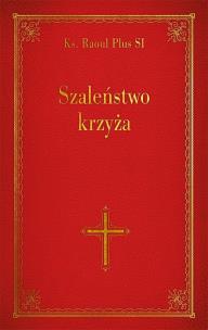 Okładka książki Szaleństwo krzyża