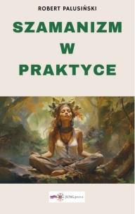 Okładka książki Szamanizm w praktyce