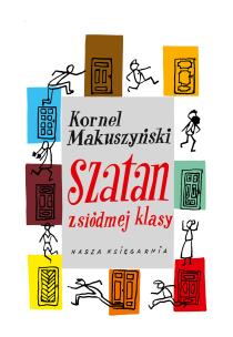 Szatan z siódmej klasy. Autor: Kornel Makuszyński. Multiszop.pl Okładka książki Szatan z siódmej klasy