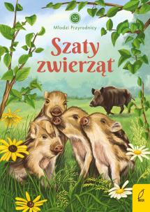 Szaty zwierząt. Młodzi przyrodnicy. Autor: Patrycja Zarawska. Multiszop.pl Okładka książki Szaty zwierząt. Młodzi przyrodnicy