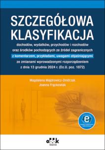 Okładka książki Szczegółowa klasyfikacja dochodów, wydatków, przychodów i rozchodów oraz środ. poch. ze źródeł zagra