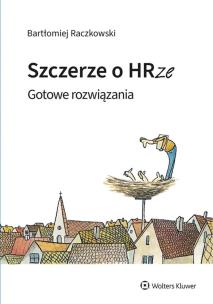 Szczerze o HRze. Gotowe rozwiązania. Autor: Bartłomiej Raczkowski. Multiszop.pl Okładka książki Szczerze o HRze. Gotowe rozwiązania