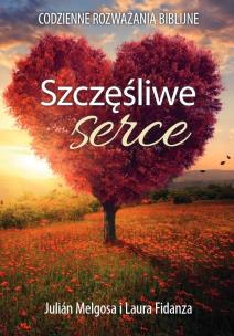 Szczęśliwe serce. Autor: Julian Melgosa i Laura Fidanza. Multiszop.pl Okładka książki Szczęśliwe serce