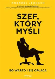 Okładka książki Szef, który myśli, bo warto i się opłaca