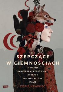 Szepczące w ciemnościach. Autor: Zofia Krawiec. Multiszop.pl Okładka książki Szepczące w ciemnościach