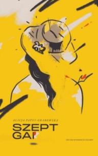 Szept Gai. Autor: Patey-Grabowska Alicja. Multiszop.pl Okładka książki Szept Gai