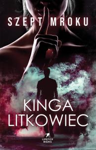 Szept mroku. Autor: Kinga Litkowiec. Multiszop.pl Okładka książki Szept mroku